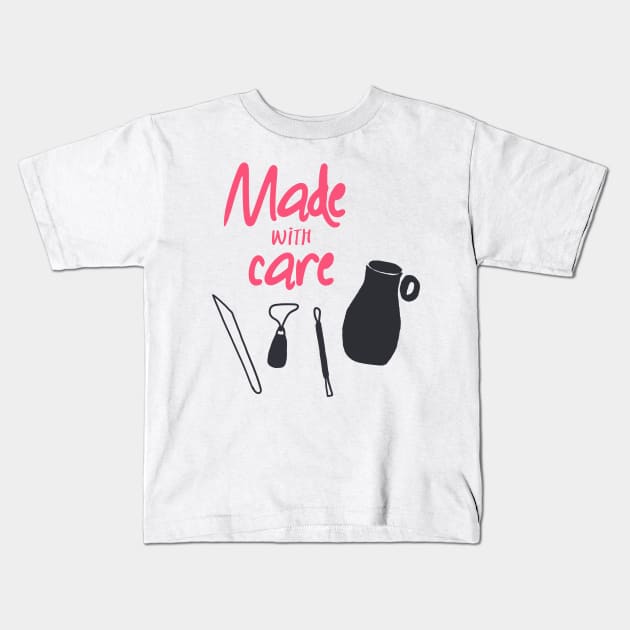 Pottery made with care Kids T-Shirt by Teequeque